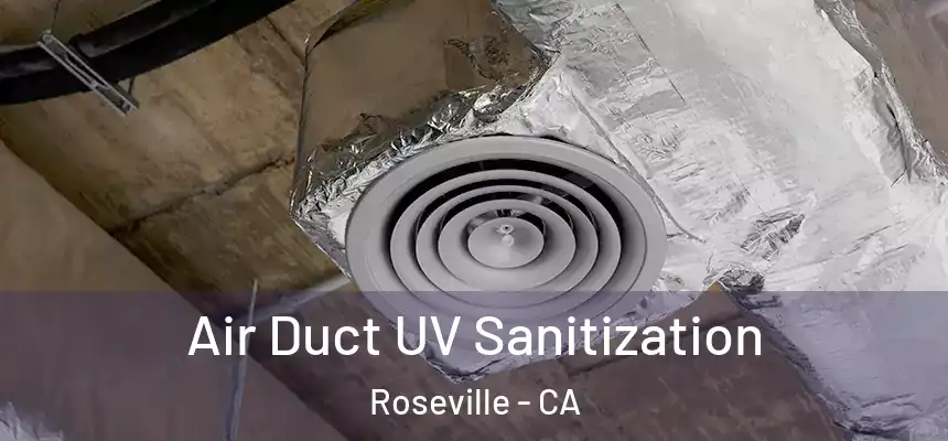  Air Duct UV Sanitization Roseville - CA
