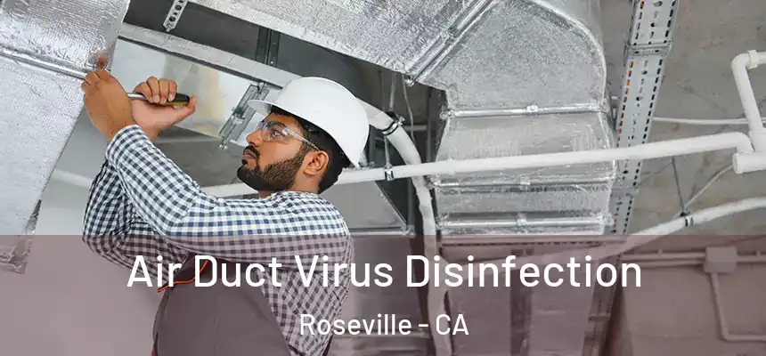  Air Duct Virus Disinfection Roseville - CA